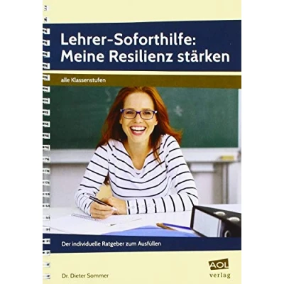 Abbildung von Lehrer Soforthilfe: Meine Resilienz stärken: Der individuelle Ratgeber zum Ausfüllen (Alle Klassenstufen)