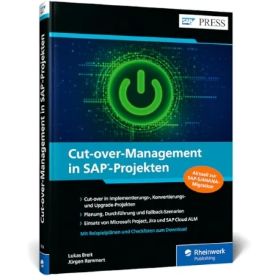 Abbildung von Cut over Management in SAP Projekten: Der Leitfaden für die Planung, Durchführung und Absicherung des Produktivstarts (SAP PRESS)