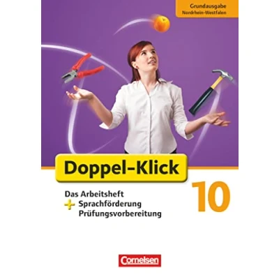 Abbildung von Doppel Klick Das Sprach und Lesebuch Grundausgabe Nordrhein Westfalen 10. Schuljahr: Arbeitsheft plus Sprachförderung Mit Lösungen