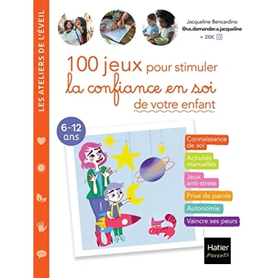 Abbildung von 100 jeux pour stimuler la confiance en soi de votre enfant: Les conseils d&#039;une psychologue des activités adaptées à chaque enfant