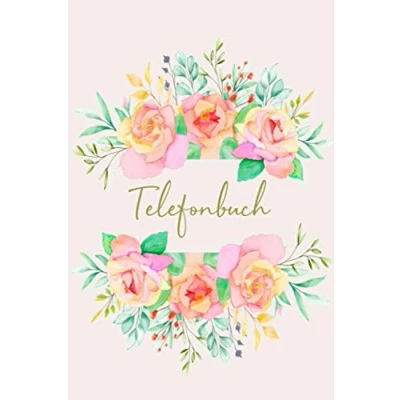 Abbildung von Telefonbuch: Adressbuchlein und Kontaktbuch, 600+ Kontakte Telefonbuch mit A Z Register Telefon &amp; Adressbuch für Persönliche Berufliche Blumen Design