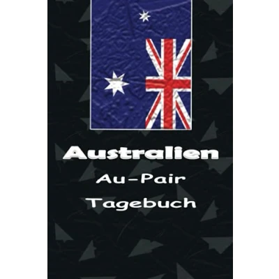 Abbildung von Australien Au Pair Tagebuch: Cooles Reisetagebuch als Gast Abschiedsgeschenk für die Auslandsjahr Reise zum Eintragen, ausfüllen und selber Schreiben der Erinnerungen