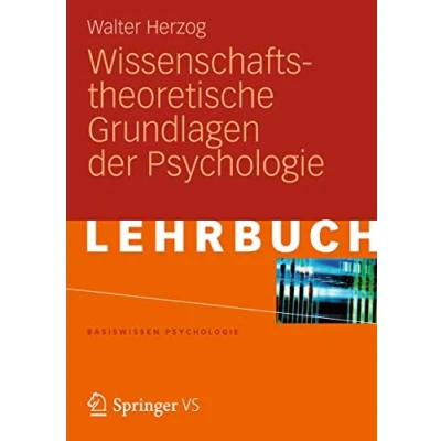 Abbildung von Wissenschaftstheoretische Grundlagen der Psychologie (Basiswissen Psychologie) (German Edition)
