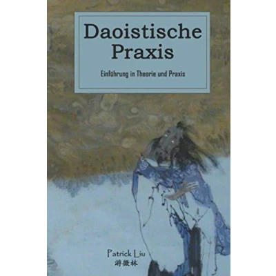 Abbildung von Daoistische Praxis: Einführung in Theorie und Praxis