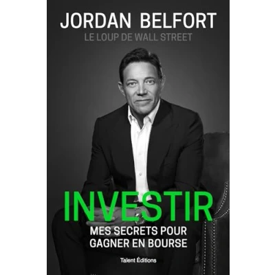 Abbildung von Jordan Belfort, le loup de Wall Street : Investir: Mes secrets pour gagner en bourse