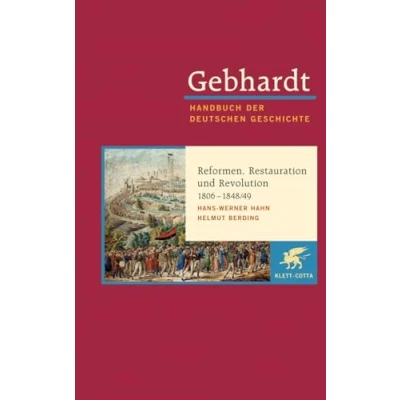 Abbildung von Gebhardt Handbuch der deutschen Geschichte, Bd.14: Reformen, Restauration und Revolution 1806 1848/49