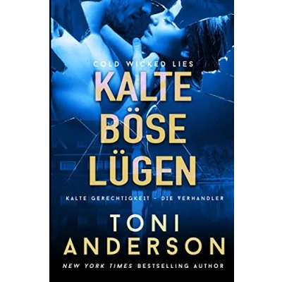 Abbildung von Kalte böse Lügen: Thriller (Kalte Gerechtigkeit Die Verhandler, Band 3)