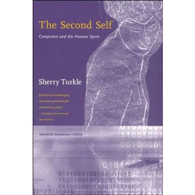 Abbildung von the Second Self, Twentieth Anniversary Edition: Computers and Human Spirit (The MIT Press)