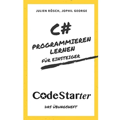Abbildung von C# Programmieren lernen für Einsteiger: Das Übungsheft