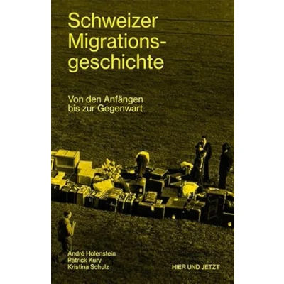 Abbildung von Schweizer Migrationsgeschichte: Von den Anfängen bis zur Gegenwart