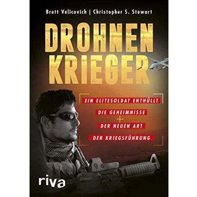 Abbildung von Drohnenkrieger: Ein Elitesoldat enthüllt die Geheimnisse der neuen Art Kriegsführung
