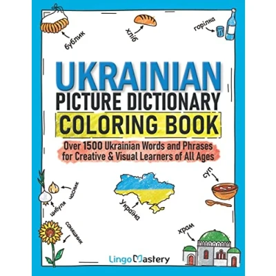 Abbildung von Ukrainian Picture Dictionary Coloring Book: Over 1500 Words and Phrases for Creative &amp; Visual Learners of All Ages (Color Learn, Band 11)