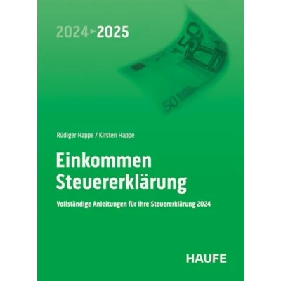 Abbildung von Einkommensteuererklärung 2024/2025: Vollständige Anleitungen für Ihre Steuererklärung 2024 (Haufe Steuerratgeber)