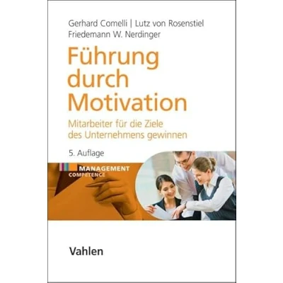 Abbildung von Führung durch Motivation: Mitarbeiter für die Ziele des Unternehmens gewinnen (Management Competence)