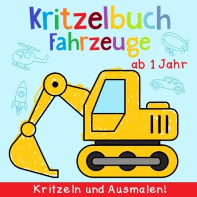 Abbildung von Kritzelbuch ab 1 Jahr: Mein erstes Fahrzeuge Malbuch zum kreativ Kritzeln und Ausmalen! Schöne einfache Motive Lernen der ersten Dickes Ausmalbuch Perfekt für Mädchen Jungen
