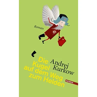 Abbildung von Die Kugel auf dem Weg zum Helden. Roman