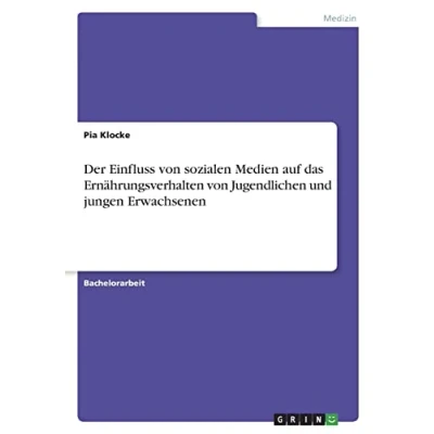 Abbildung von Der Einfluss von sozialen Medien auf das Ernährungsverhalten Jugendlichen und jungen Erwachsenen