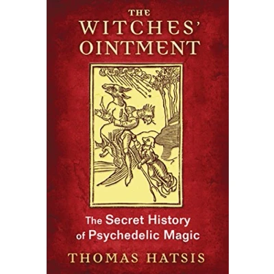 Abbildung von The Witches&#039; Ointment: Secret History of Psychedelic Magic