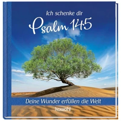 Abbildung von Ich schenke dir Psalm 145: Deine Wunder erfüllen die Welt