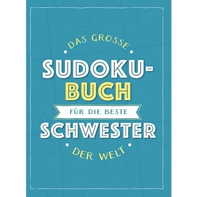 Abbildung von Das große Sudoku Buch für die beste Schwester der Welt: Rätsel Spaß im Großdruck Format