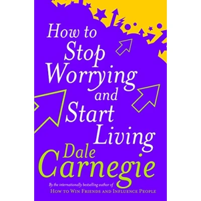 Abbildung von How to Stop Worrying and Start Living: Time Tested Methods for Conquering Worry (Dale Carnegie Books)
