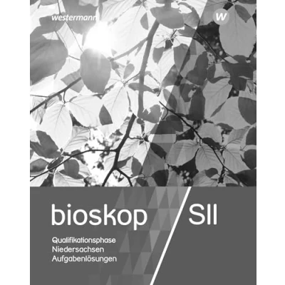 Abbildung von bioskop SII Ausgabe 2017 für Niedersachsen: Lösungen 12 / 13: Sekundarstufe 2