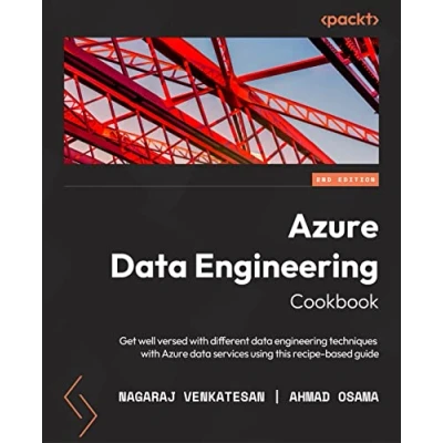 Abbildung von Azure data engineering Cookbook: Get well versed in various techniques using this recipe based guide, 2nd Edition