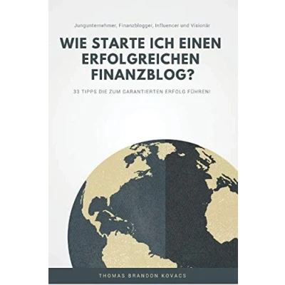 Abbildung von Wie erstelle ich einen erfolgreichen Finanzblog?: 33 Tipps die zum GARANTIERTEN Erfolg führen!