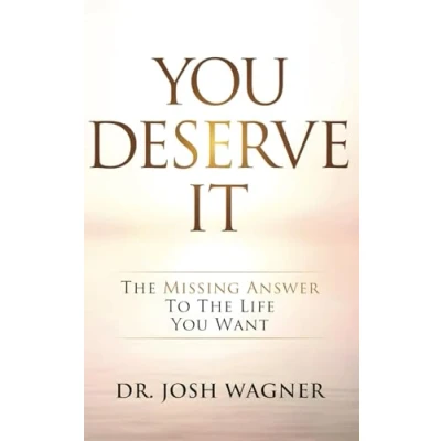 Abbildung von You Deserve It: The Missing Answer To Life Want