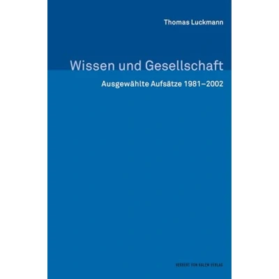Abbildung von Wissen und Gesellschaft: Ausgewählte Aufsätze 19812002 (Erfahrung Imagination)