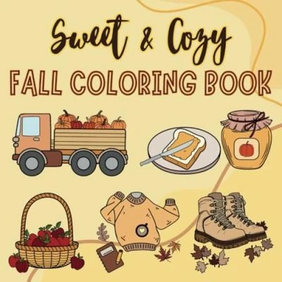 Abbildung von Sweet &amp; Cozy Fall Coloring Book: Bold and Easy Autumn Pages for Adults Teens, Offering Relaxation Through Simple Illustrations. (Bold Coloring, Band 2)