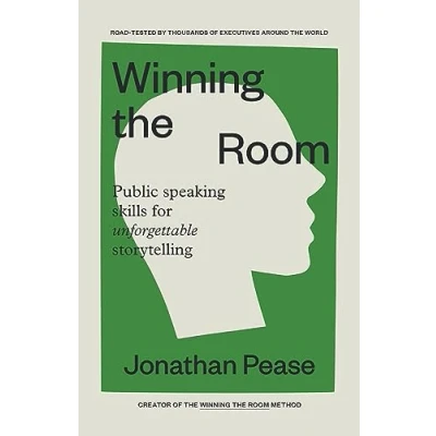 Abbildung von Winning the Room: Public Speaking Skills for Unforgettable Storytelling (Public Skills, Everyday Business Storytelling, Pitch Meetings)