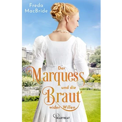 Abbildung von Der Marquess und die Braut wider Willen (Regency Liebe Leidenschaft)