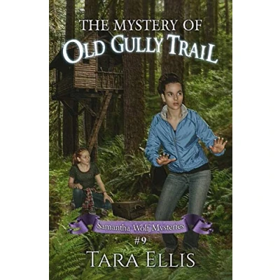 Abbildung von The Mystery of Old Gully Trail (Samantha Wolf Mysteries, Band 9)
