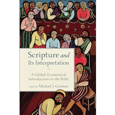 Abbildung von Scripture and Its Interpretation: A Global, Ecumenical Introduction to the Bible