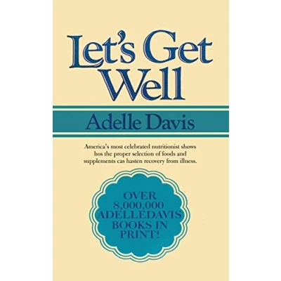 Abbildung von Let&#039;s Get Well: A Practical Guide to Renewed Health Through Nutrition