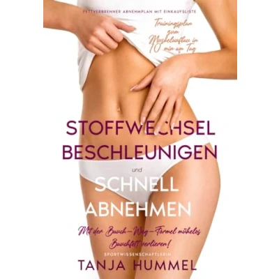 Abbildung von Stoffwechsel beschleunigen und schnell abnehmen: Mit der Bauch Weg Formel mühelos Bauchfett verlieren!
