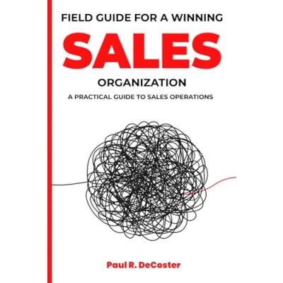 Abbildung von Field Guide for A Winning Sales Organization: Practical to Operations