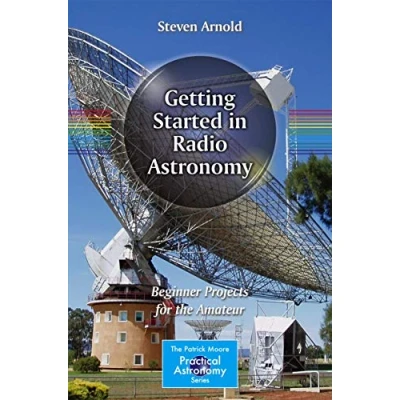 Abbildung von Getting Started in Radio Astronomy: Beginner Projects for the Amateur (The Patrick Moore Practical Astronomy Series)