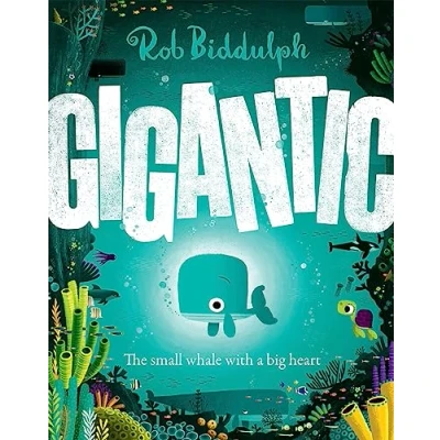 Abbildung von Gigantic: the incredible new illustrated picture book about family, friendship, kindness and sea perfect read for young children