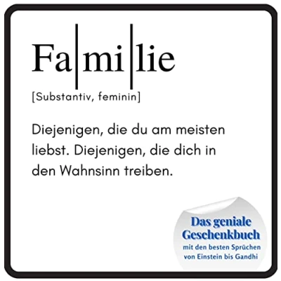 Abbildung von Familie: Das geniale Geschenkbuch mit den besten Sprüchen von Einstein bis Gandhi. perfekte Geschenk zum Geburtstag oder zu Weihnachten