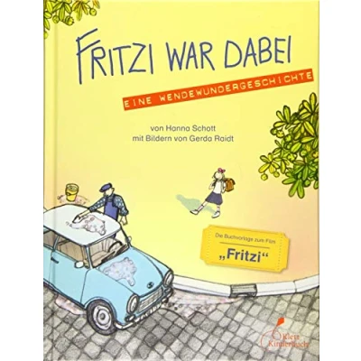 Abbildung von Fritzi war dabei. Eine Wendewundergeschichte (gebundene Ausgabe): Das Kinderbuch zu Friedlicher Revolution und Mauerfall