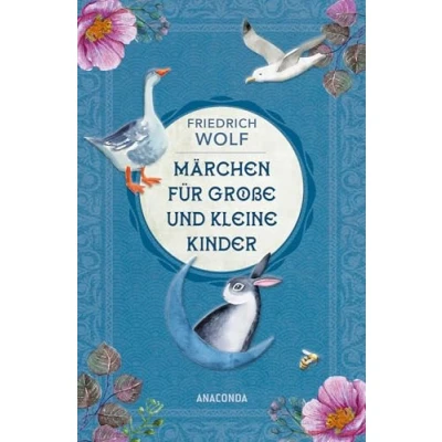 Abbildung von Märchen für große und kleine Kinder Neuausgabe des Klassikers: Vom Osterhasen »Purzel Weißfell« bis zur »Weihnachtsgans Auguste«