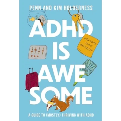 Abbildung von ADHD is Awesome: A Guide To (Mostly) Thriving With