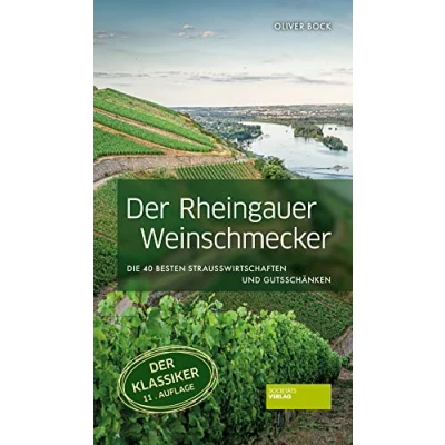 Abbildung von Der Rheingauer Weinschmecker: Die 40 besten Straußwirtschaften und Gutsschänken: Das (W)einmaleins des Rheingaus