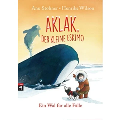 Abbildung von Aklak, der kleine Eskimo Ein Wal für alle Fälle (Der Die Reihe, Band 3)