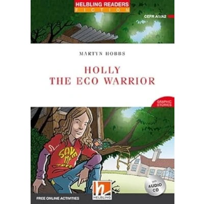 Abbildung von Holly the Eco Warrior, mit 1 Audio CD: Helbling Readers Red Series / Level 2 ( A1) (Helbling Fiction)