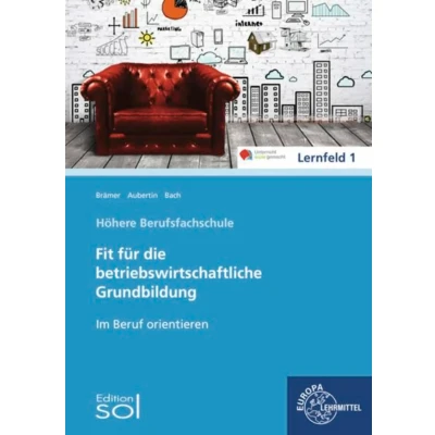 Abbildung von Im Beruf orientieren: Fit für die betriebswirtschaftliche Grundbildung