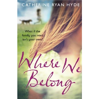 Abbildung von Where We Belong: a compassionate, poignant and heart searingly honest novel from bestselling author Catherine Ryan Hyde
