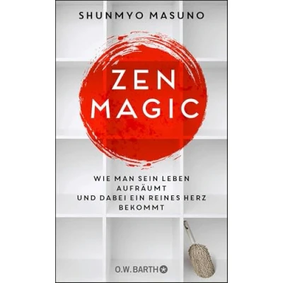 Abbildung von ZEN MAGIC: Wie man sein Leben aufräumt und dabei ein reines Herz bekommt